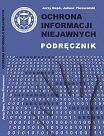 Ochrona informacji niejawnych. Podręcznik, Kraków 2013