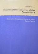 Emergency management system in Poland. Chosen aspects, J. Piwowarski (ed.), Krakow – Katowice 2018