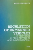 M. Mamojková, Regulation of unmanned vehicles in the context of personality rights in the Slovak legislation, Krakow 2020
